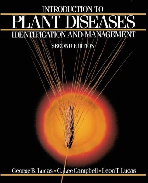 Cover for George B. Lucas · Introduction to Plant Diseases: Identification and Management (Paperback Book) [Softcover reprint of the original 2nd ed. 1992 edition] (1992)