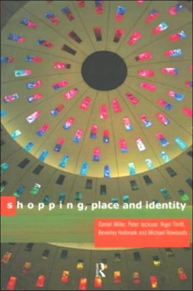 Shopping, Place and Identity - Peter Jackson - Books - Taylor & Francis Ltd - 9780415154611 - May 21, 1998