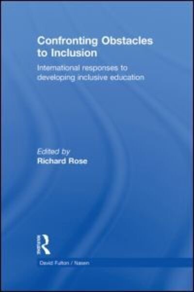 Cover for Richard Rose · Confronting Obstacles to Inclusion: International Responses to Developing Inclusive Education - nasen spotlight (Hardcover Book) (2010)