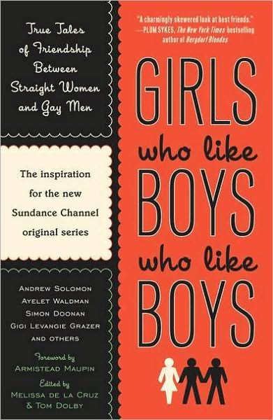 Cover for Melissa De La Cruz · Girls Who Like Boys Who Like Boys: True Tales of Friendship Between Straight Women and Gay Men (Pocketbok) (2008)