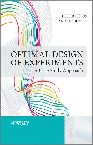 Cover for Goos, Peter (JMP Division of SAS, USA) · Optimal Design of Experiments: A Case Study Approach (Hardcover Book) (2011)