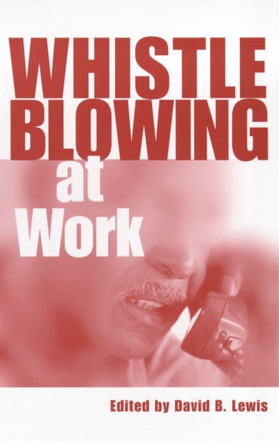 Cover for David Lewis · Whistleblowing at Work (Gebundenes Buch) (2001)