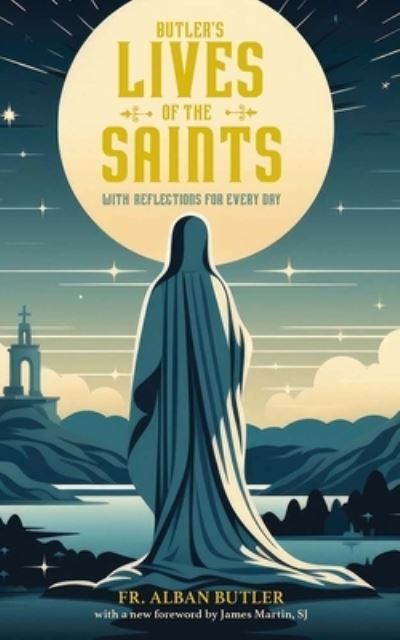 Cover for Alban Butler · Butler's Lives of the Saints: With Reflections for Every Day (Taschenbuch) (2025)