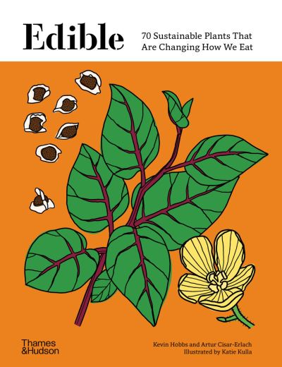 Cover for Kevin Hobbs · Edible: 70 Sustainable Plants That Are Changing How We Eat (Hardcover Book) (2023)