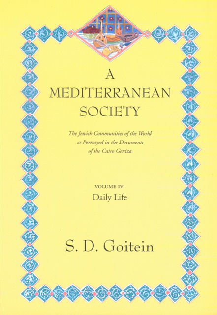 Cover for S. D. Goitein · A Mediterranean Society, Volume IV: The Jewish Communities of the Arab World as Portrayed in the Documents of the Cairo Geniza, Daily Life - Near Eastern Center, UCLA (Paperback Book) (2000)