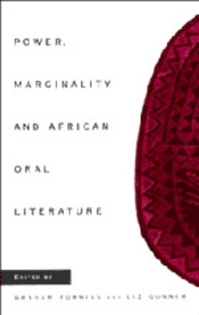 Cover for Furniss, Graham, Professor · Power, Marginality and African Oral Literature (Hardcover Book) (1995)