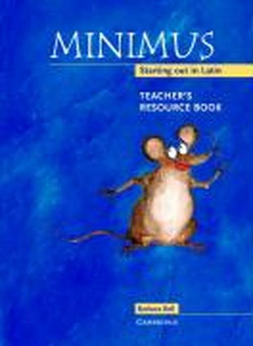 Cover for Barbara Bell · Minimus Teacher's Resource Book: Starting out in Latin - Minimus (Spiral Book) (1999)