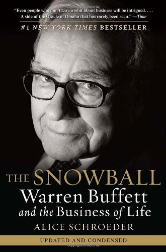 The Snowball: Warren Buffett and the Business of Life - Alice Schroeder - Bücher - Bantam - 9780553384611 - 27. Oktober 2009