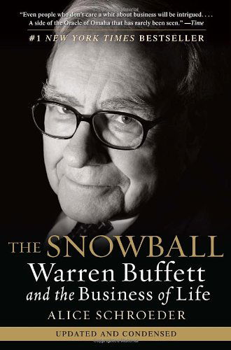 The Snowball: Warren Buffett and the Business of Life - Alice Schroeder - Books - Bantam - 9780553384611 - October 27, 2009