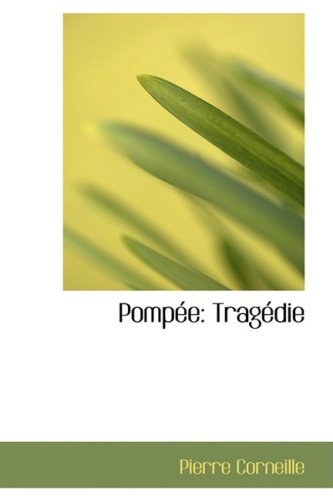Cover for Pierre Corneille · Pompace: Tragacdie (Gebundenes Buch) [French edition] (2008)