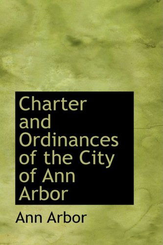 Cover for Ann Arbor · Charter and Ordinances of the City of Ann Arbor (Paperback Book) (2008)