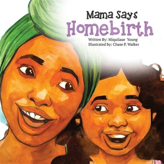 Cover for Miquilaue Young · Mama Says Homebirth (Paperback Bog) (2020)