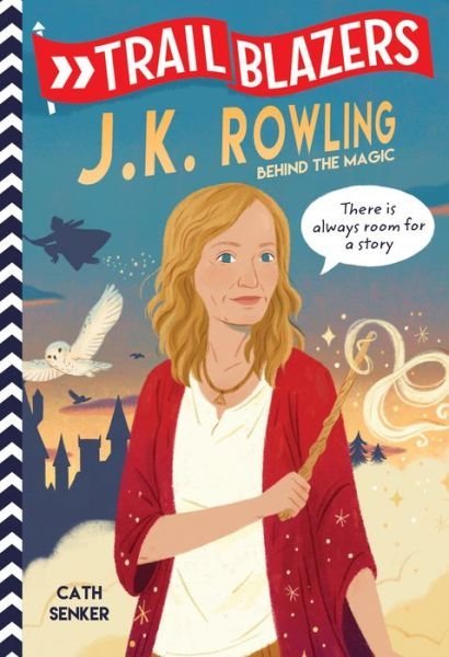 Cover for Cath Senker · Trailblazers: J.K. Rowling: Behind the Magic - Trailblazers (Paperback Bog) (2020)