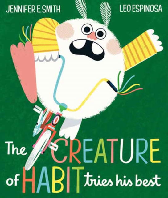 Cover for Jennifer E. Smith · The Creature of Habit Tries His Best (Hardcover Book) (2024)