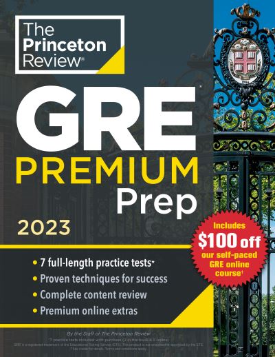 Princeton Review GRE Premium Prep, 2023: 7 Practice Tests + Review & Techniques + Online Tools - Princeton Review - Books - Random House USA Inc - 9780593450611 - July 5, 2022