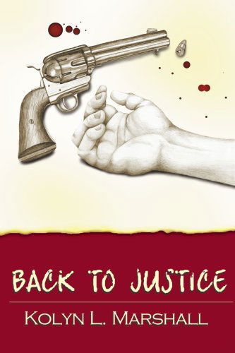 Cover for Kolyn Marshall · Back to Justice (Paperback Book) (2004)