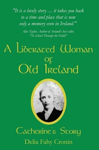 Cover for Delia Fahy Cronin · A Liberated Woman of Old Ireland: Catherine's Story (Taschenbuch) (2008)