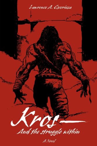 Cover for Lawrence A. Escoriaza · Kros--and the Struggle Within (Hardcover Book) (2008)