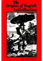 Cover for Macfarlane, Alan (Cambridge University) · Origins of English Individualism: The Family Property and Social Transition (Paperback Book) (1979)