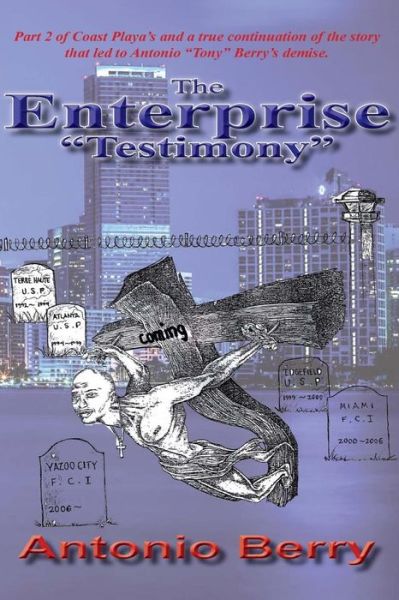 The Enterprise: Testimony - Antonio Berry - Books - Midnight Express Books - 9780692348611 - February 24, 2015