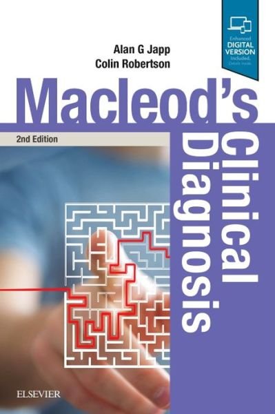 Cover for Japp, Alan G, MBChB (Hons), BSc (Hons), MRCP, PhD (Consultant Cardiologist, Royal Infirmary of Edinburgh; Honorary Clinical Senior Lecturer, University of Edinburgh, UK) · Macleod's Clinical Diagnosis (Paperback Book) (2018)