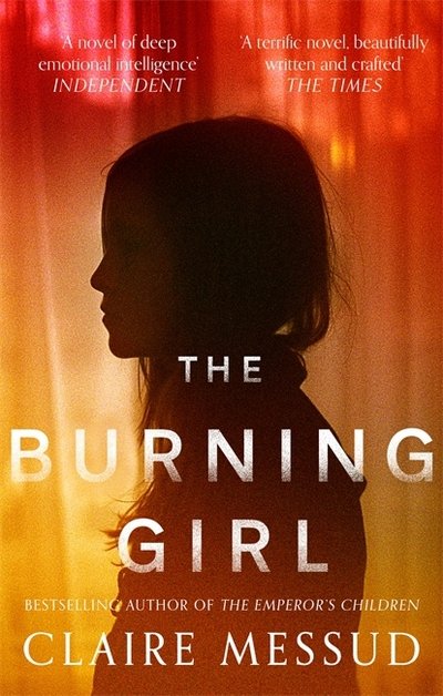 Cover for Claire Messud · The Burning Girl (Paperback Bog) (2018)
