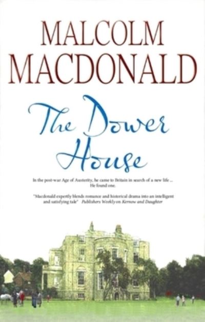 Cover for Malcolm Macdonald · The Dower House (Hardcover Book) (2011)