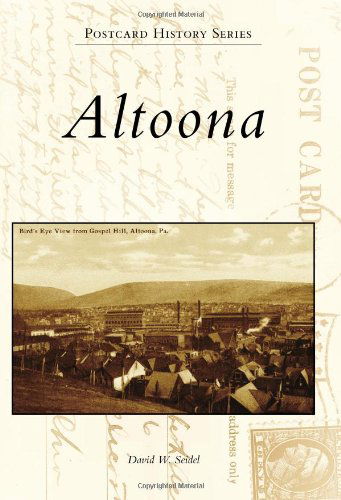 Cover for David W. Seidel · Altoona (Postcard History) (Paperback Book) (2010)