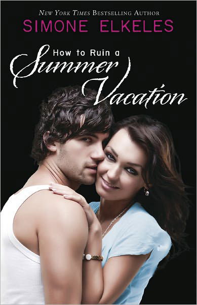 Cover for Simone Elkeles · How to Ruin a Summer Vacation (Paperback Book) (2006)