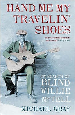 Cover for Michael Gray · Hand Me My Travelin' Shoes: In Search of Blind Willie McTell (Paperback Book) (2008)