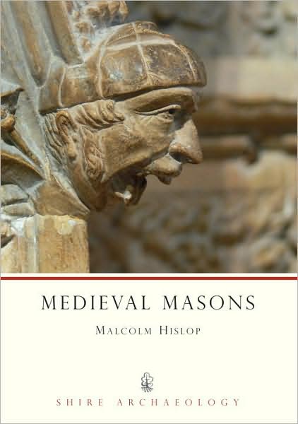 Cover for Malcolm Hislop · Medieval Masons - Shire Archaeology (Paperback Book) (2009)