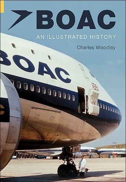 Cover for Charles Woodley · BOAC: An Illustrated History (Paperback Book) (2004)