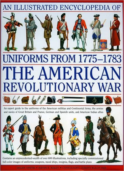 Cover for Kiley Kevin &amp; Smith Digby · Illustrated Encyclopedia of Uniforms of the American War of Independence (Gebundenes Buch) (2017)