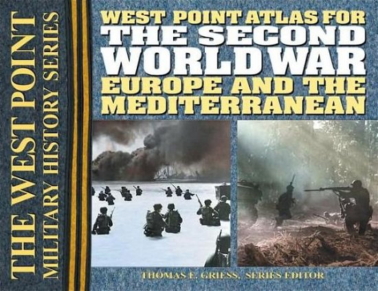 Cover for Thomas E. Greiss · The Second World War: Europe and the Mediterranean: The Westpoint Atlas (Taschenbuch) [2nd Ed. edition] (2002)