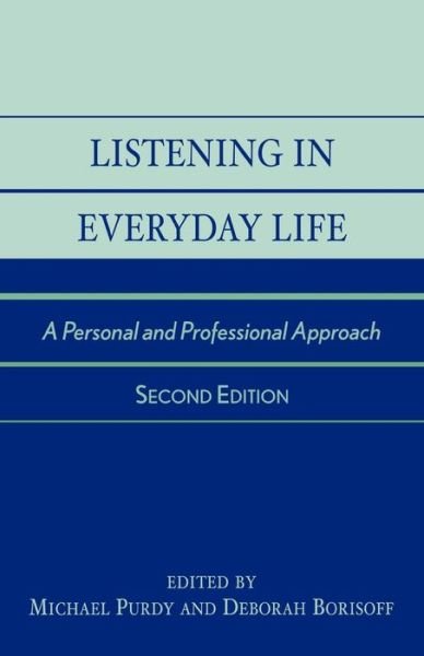 Cover for Michael Purdy · Listening in Everyday Life: A Personal and Professional Approach (Paperback Book) [Second edition] (1996)