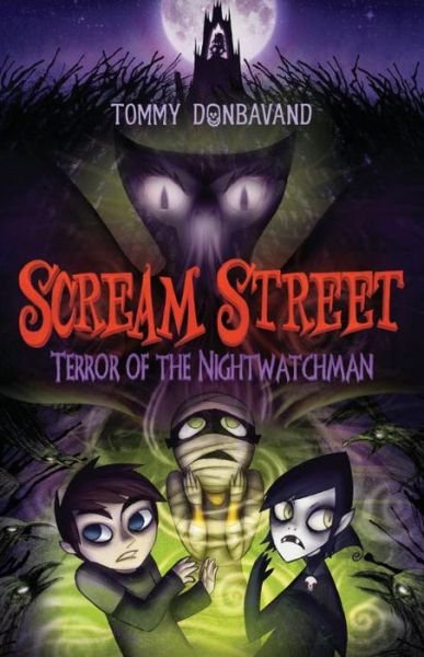 Cover for Tommy Donbavand · Scream Street: Terror of the Nightwatchman (Book #9) (Paperback Book) (2014)