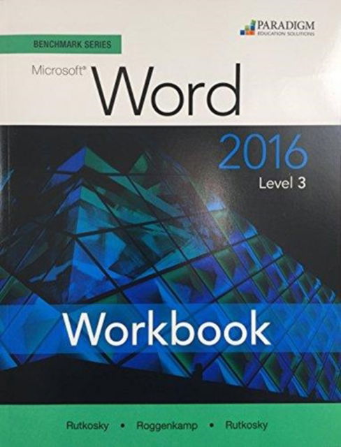 Cover for Nita Rutkosky · Benchmark Series: Microsoft (R) Word 2016 Level 3: Workbook - Benchmark Series (Paperback Book) (2016)