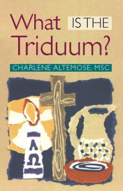 Cover for Charlene Altemose · What Is the Triduum? (Paperback Book) (1998)