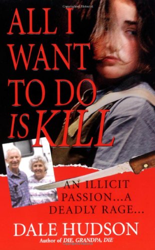 Cover for Dale Hudson · All I Want To Do Is Kill (Paperback Book) (2015)