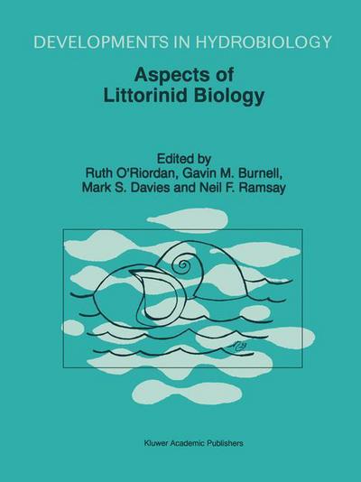 Cover for Aspects of Littorinid Biology: Proceedings of the Fifth International Symposium on Littorinid Biology, held in Cork, Ireland, 7-13 September 1996 - Developments in Hydrobiology (Hardcover Book) [Reprinted from HYDROBIOLOGIA, 1998 edition] (1998)