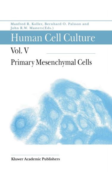 Cover for Manfred R Koller · Primary Mesenchymal Cells - Human Cell Culture (Hardcover Book) (2001)