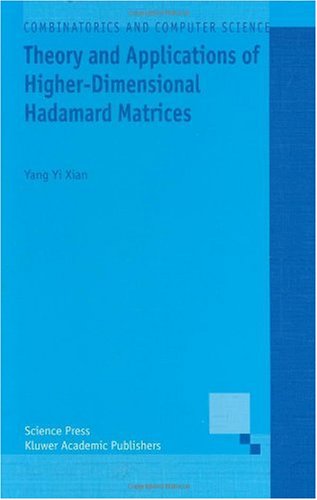 Cover for Yang Yi Xian · Theory and Applications of Higher-dimensional Hadamard Matrices - Combinatorics and Computer Science (Hardcover Book) (2002)