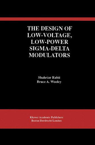 Cover for Shahriar Rabii · The Design of Low-Voltage, Low-Power Sigma-Delta Modulators - The Springer International Series in Engineering and Computer Science (Hardcover Book) [1999 edition] (1998)