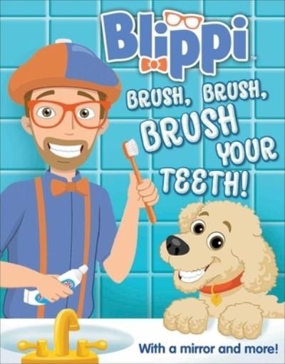 Cover for Editors of Studio Fun International · Blippi Brush, Brush, Brush Your Teeth (Book) (2021)