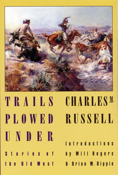 Cover for Charles M. Russell · Trails Plowed Under: Stories of the Old West (Paperback Book) (1996)