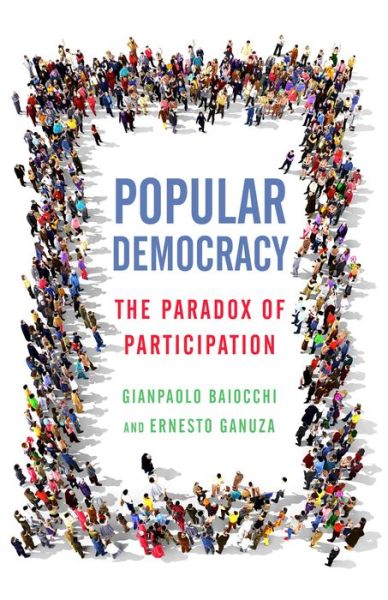 Cover for Gianpaolo Baiocchi · Popular Democracy: The Paradox of Participation (Hardcover Book) (2016)