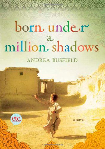 Cover for Andrea Busfield · Born Under a Million Shadows: a Novel (Paperback Book) (2010)