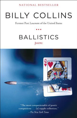 Cover for Billy Collins · Ballistics: Poems (Paperback Book) (2010)