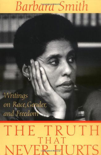 Cover for Barbara Smith · The Truth That Never Hurts: Writings on Race, Gender, and Freedom (Paperback Book) [First Paperback edition] (2000)