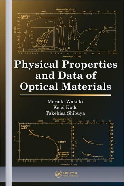 Cover for Wakaki, Moriaki (Tokai University, Kanagawa, Japan) · Physical Properties and Data of Optical Materials (Hardcover Book) (2007)